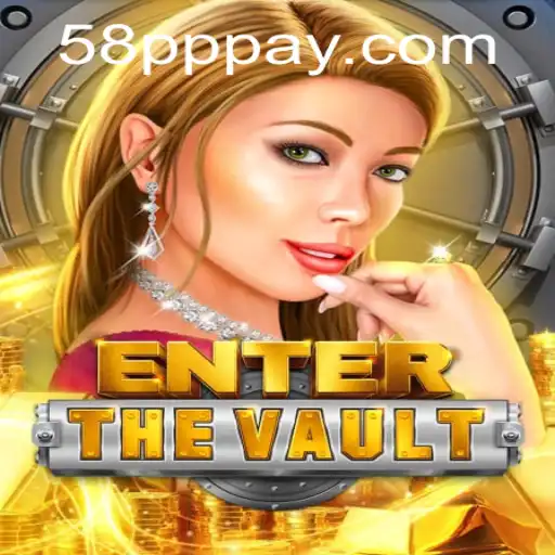 EntertheVault: Unlocking the Thrills of 58PP.COM's Latest Gaming Sensation