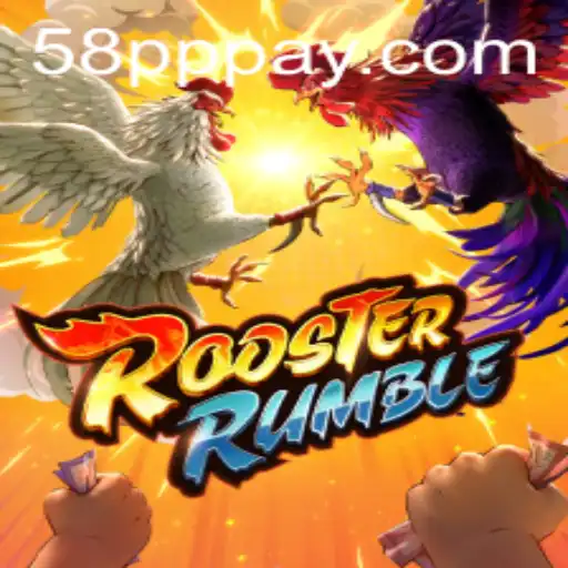 RoosterRumble: A Thrilling Gaming Experience with 58PP.COM